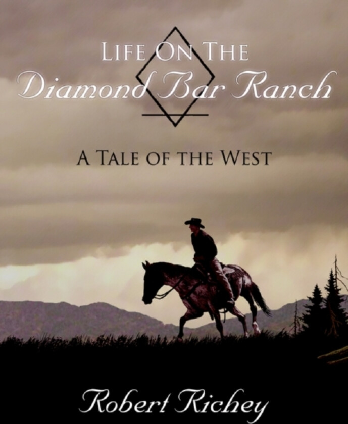 Life On The Diamond Bar Ranch av Robert Richey (Paperback)