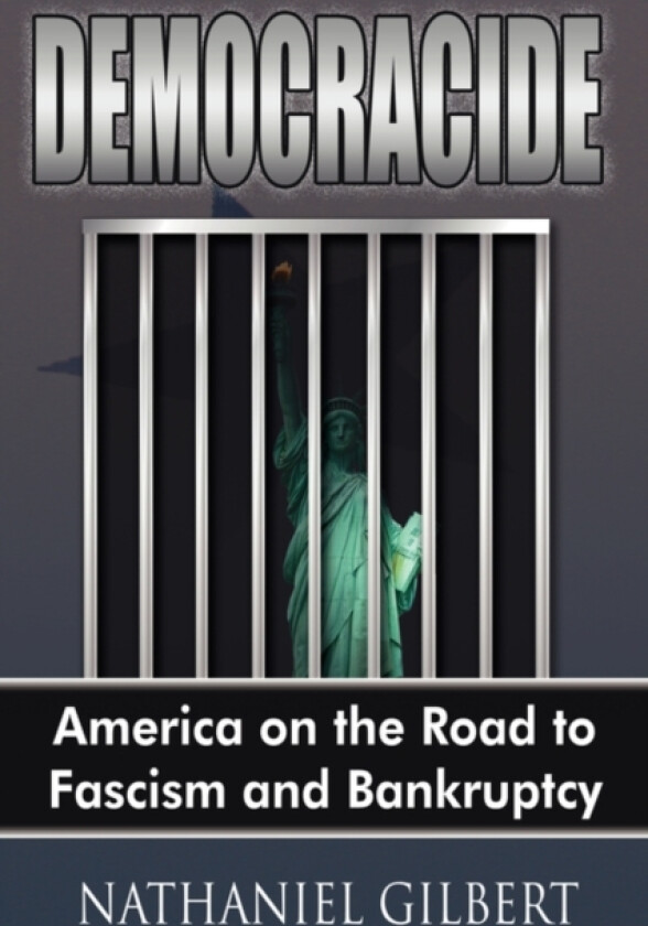 Democracide av Nathaniel Gilbert (Paperback)