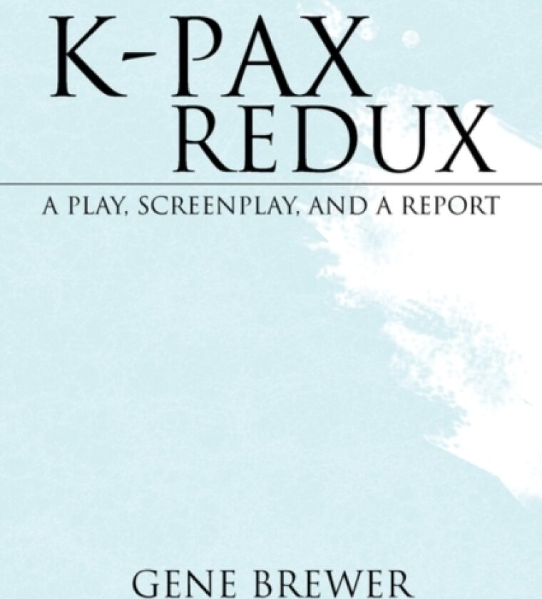 K-Pax Redux av Dr Gene Brewer (Paperback)