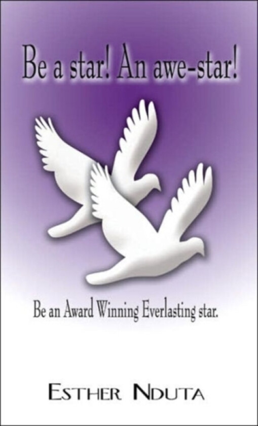 Be a Star! An Awe-star! av Esther Nduta (Paperback)