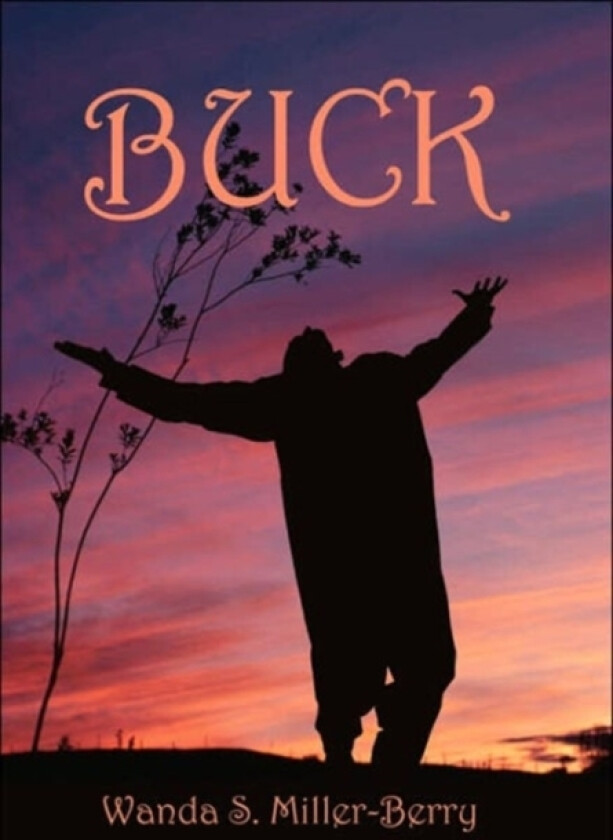 Buck av Wanda S Miller-Berry (Paperback)