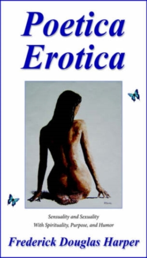 Poetica Erotica av Frederick Douglas Harper (Paperback)