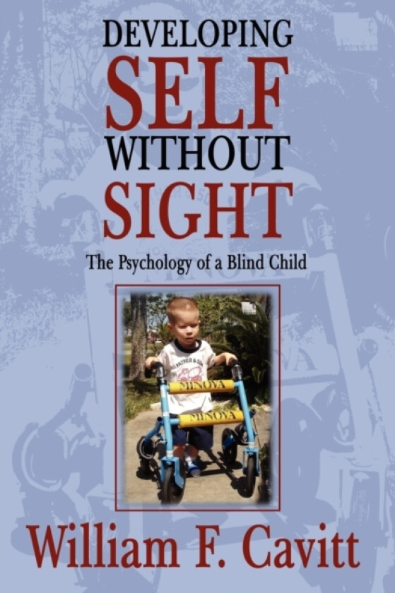 Developing Self without Sight av William F. Cavitt (Paperback)