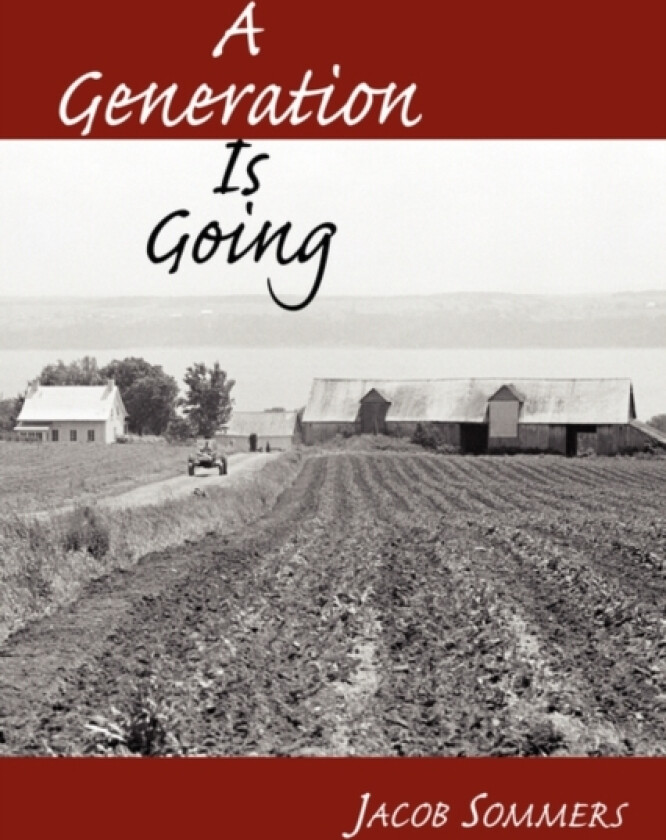 A Generation Is Going av Jacob Sommers (Hardcover)