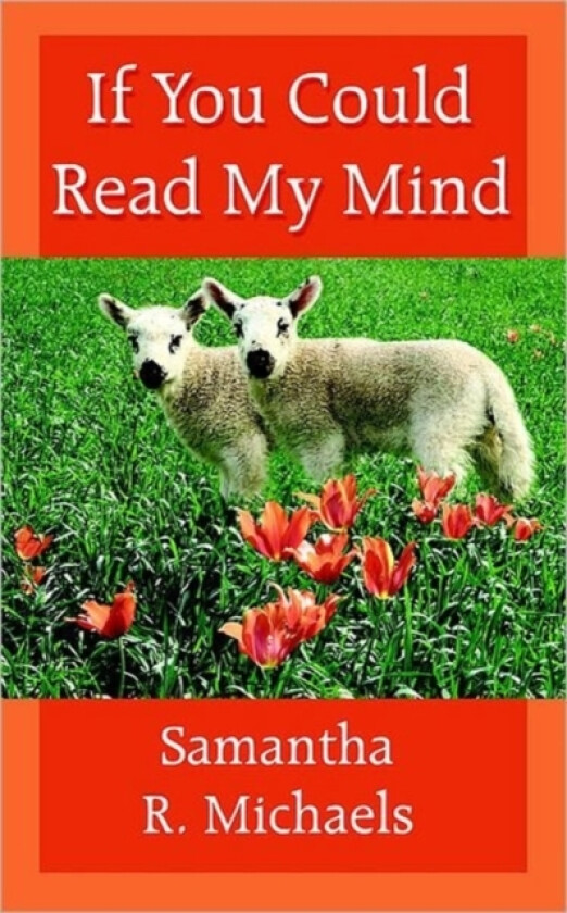 If You Could Read My Mind av Samantha R. Michaels (Paperback)