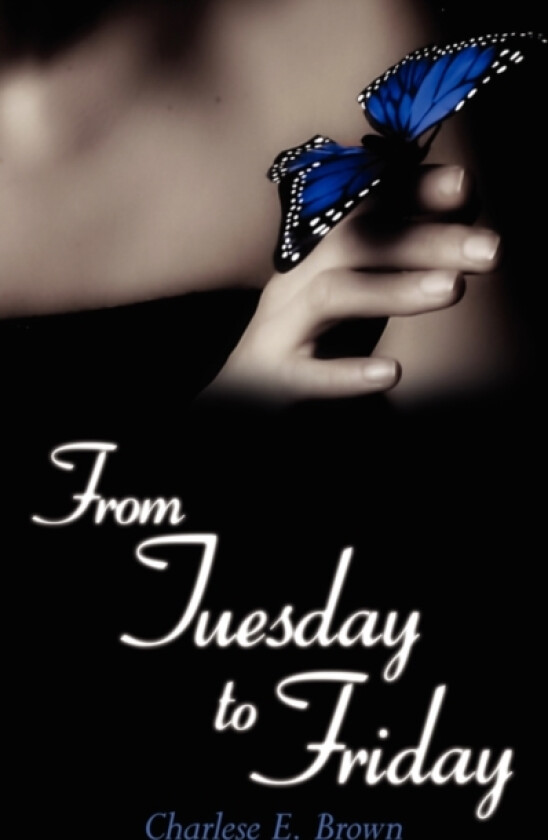 From Tuesday to Friday av Charlese E Brown (Paperback)