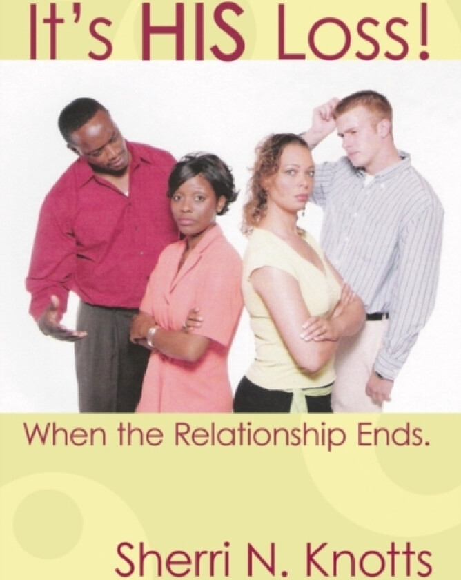 It's His Loss! av Sherri N Knotts (Paperback)