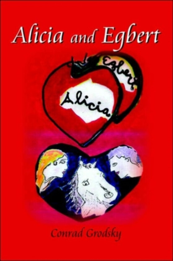 Alicia and Egbert av Conrad Grodsky (Paperback)