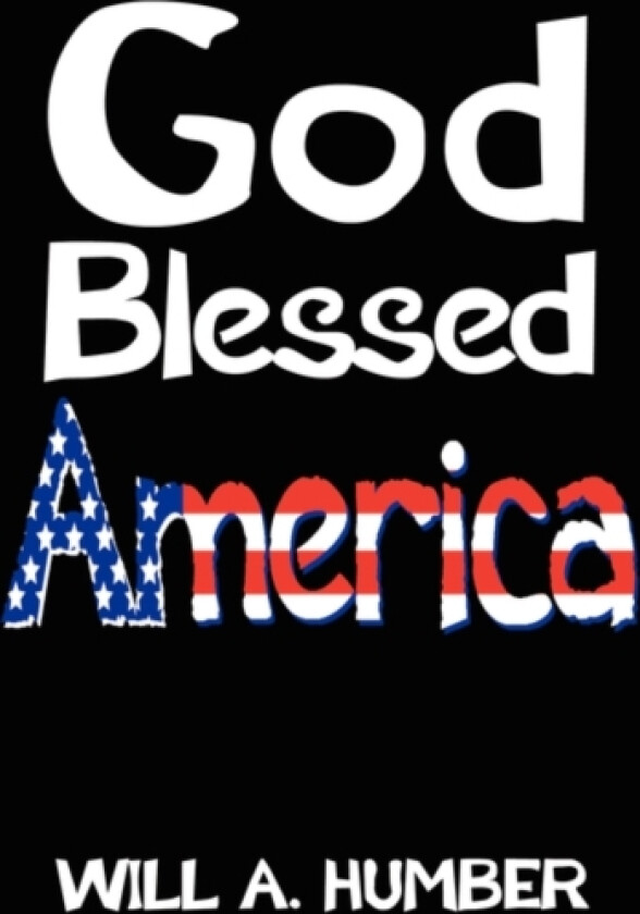 God Blessed America av Will A Humber (Paperback)