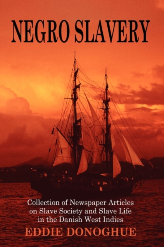 Negro Slavery av Eddie Donoghue (Paperback)