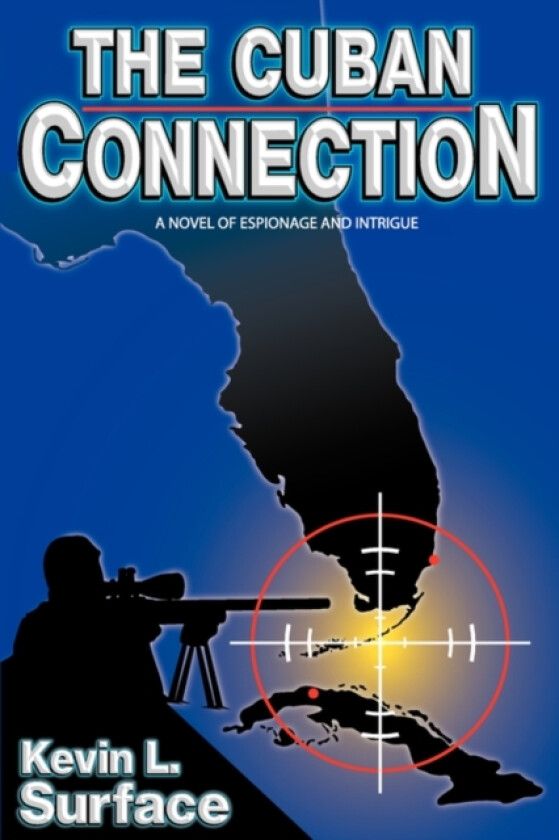 The Cuban Connection av Kevin L. Surface (Paperback)