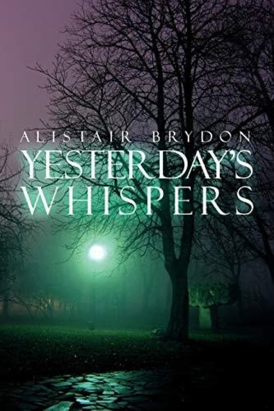 Yesterday's Whispers av Alistair Brydon (Paperback)