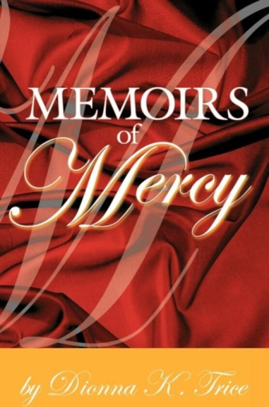 Memoirs of Mercy av Dionna K. Trice (Paperback)