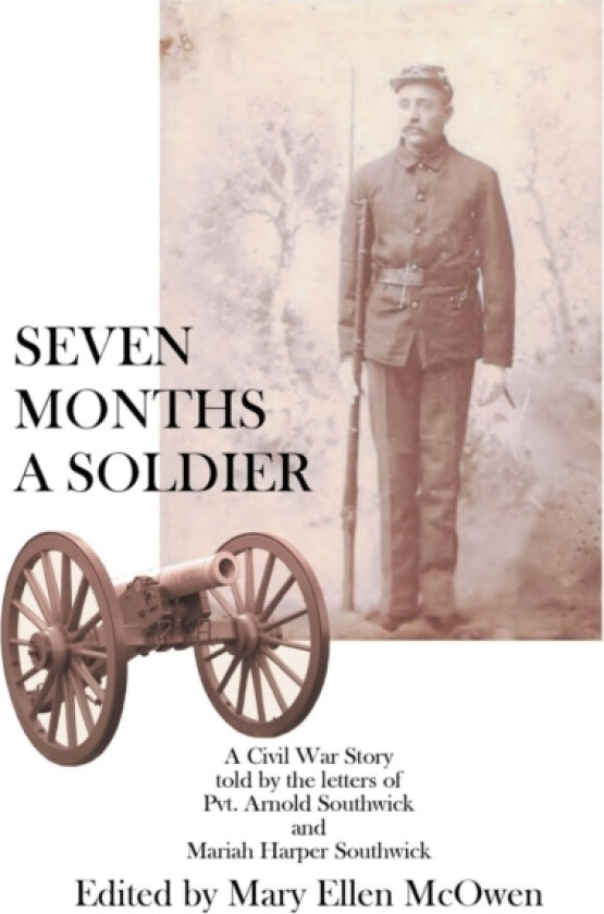 Seven Months A Soldier av Mary Ellen McOwen (Paperback)