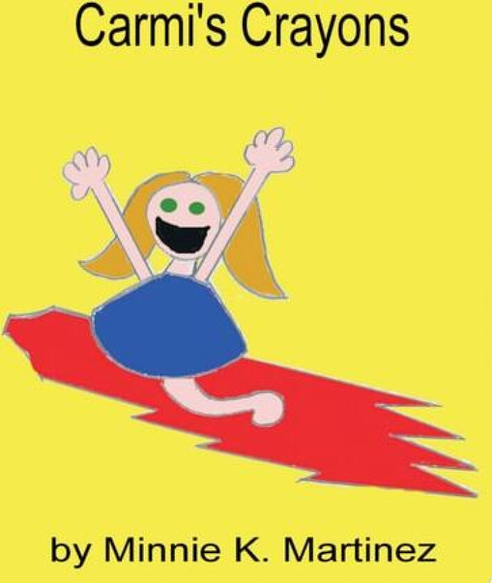 Carmi's Crayons av Minnie Martinez (Paperback)