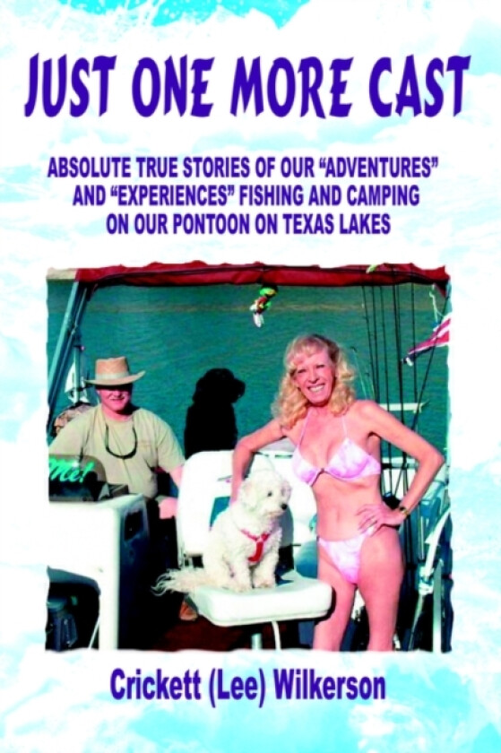 Just One More Cast av Crickett Wilkerson (Paperback)