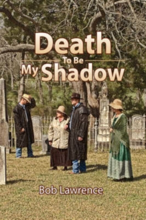 Death to Be My Shadow av Bob Lawrence (Hardcover)