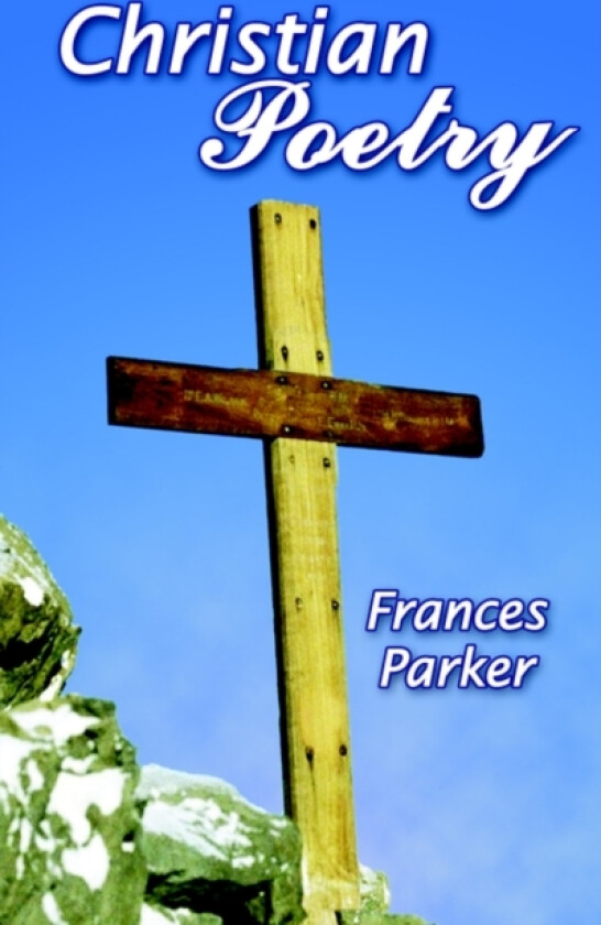 Christian Poetry av Frances Parker (Paperback)