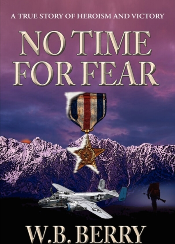 No Time for Fear av W B Berry (Paperback)