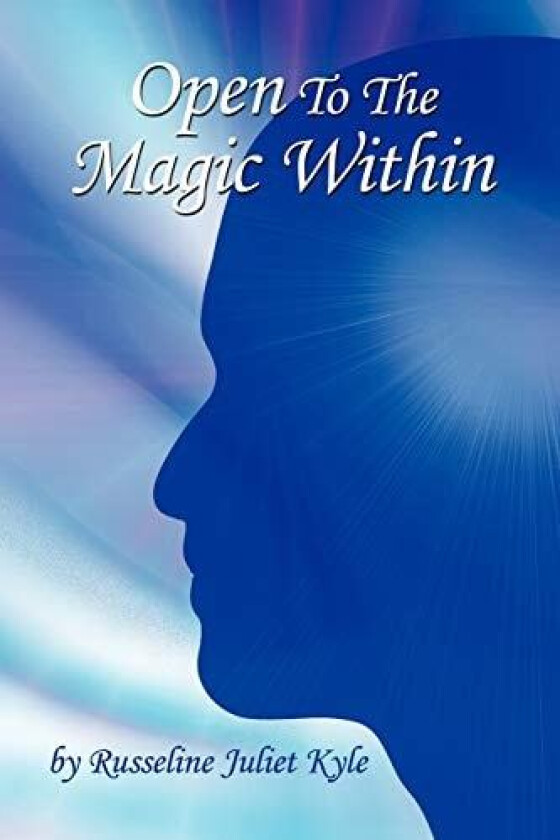Open To The Magic Within av Russeline Juliet Kyle (Paperback)