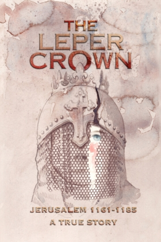 The Leper Crown av George Sb Morgan (Hardcover)