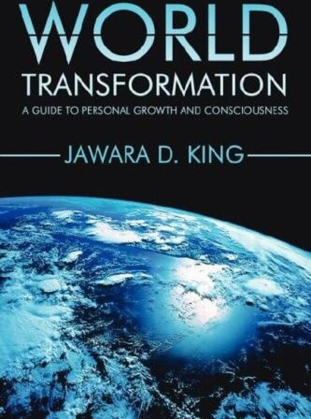 World Transformation: A Guide to Personal Growth and Consciousness av Jawara D. King D. D. (Paperback)
