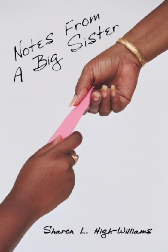 Notes From A Big Sister av Sharon L. High-Williams (Paperback)