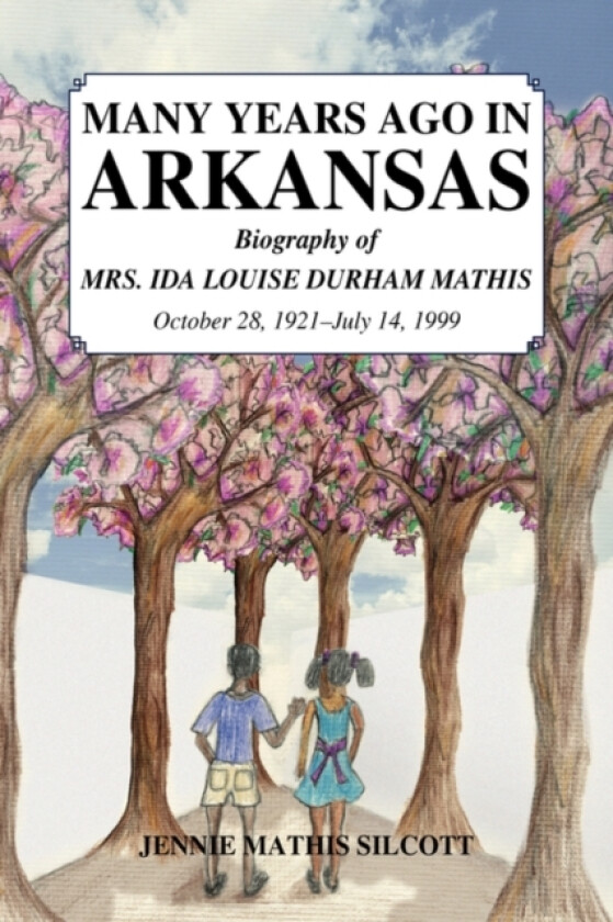Many Years Ago in Arkansas av Jennie Mathis Silcott (Paperback)