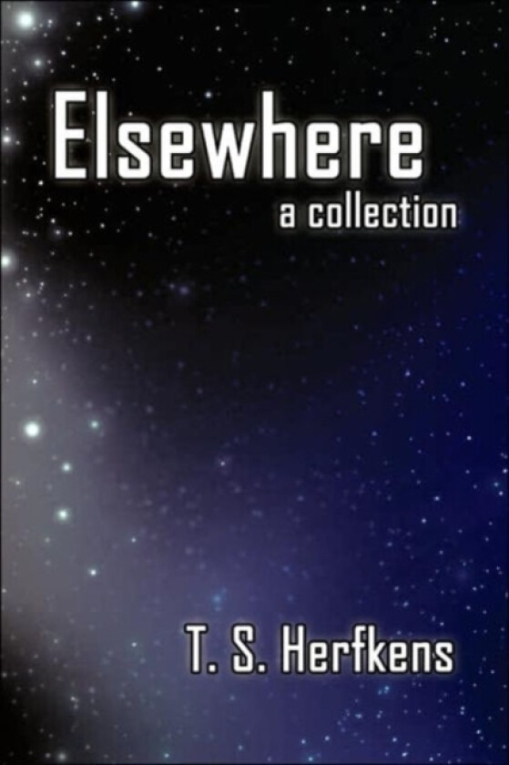 Elsewhere av T S Herfkens (Paperback)