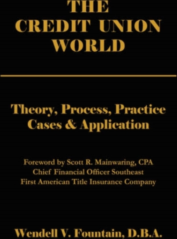 The Credit Union World av Wendell V. Fountain (Hardcover)