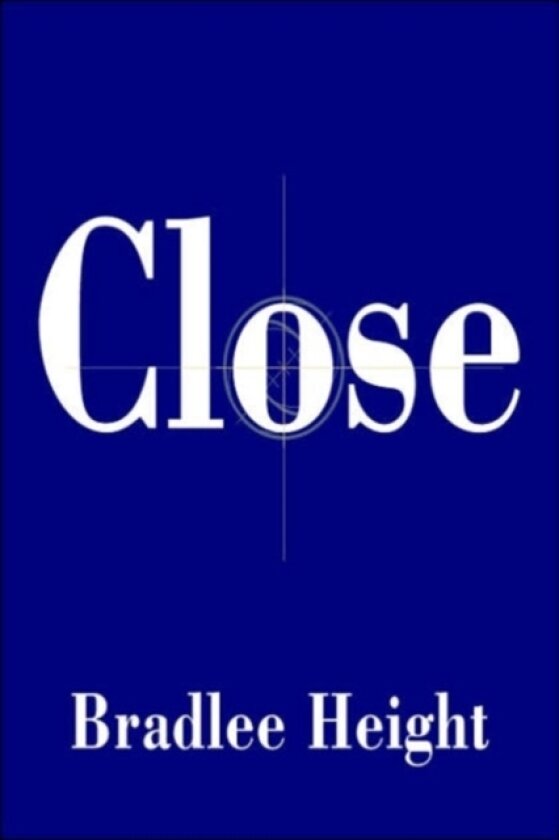 Close av Bradlee Height (Hardcover)