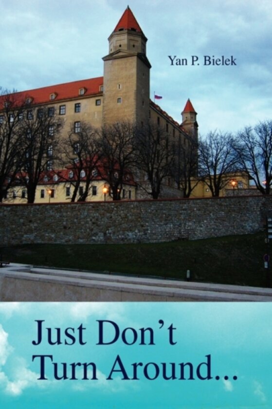 Just Don't Turn Around... av Yan P Bielek (Paperback)