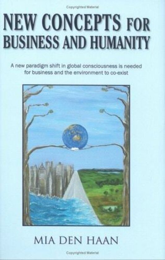 New Concepts for Business and Humanity av Mia Den Haan (Hardcover)