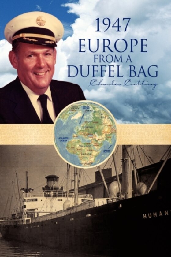 1947 Europe from a Duffel Bag av Charles Cutting (Paperback)