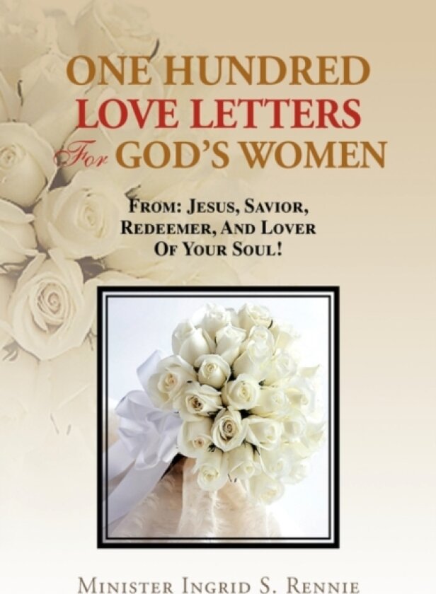 One Hundred Love Letters for God's Women av Minister Ingrid S Rennie (Hardcover)