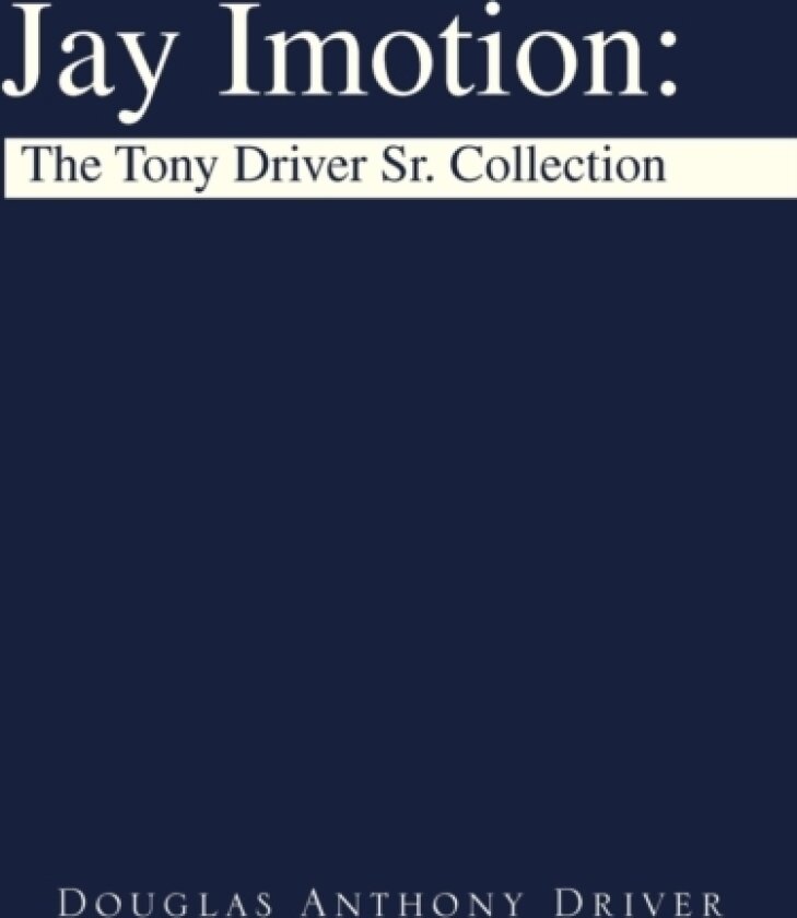Jay Imotion av Douglas Anthony Driver (Paperback)