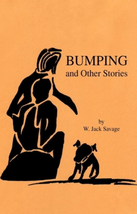 Bumping and Other Stories av W Jack Savage (Paperback)