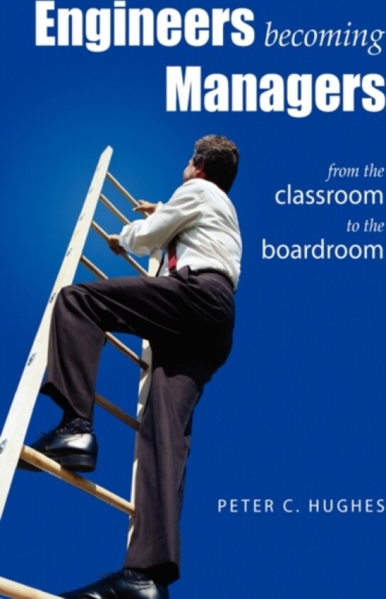 Engineers Becoming Managers av Peter C Hughes (Paperback)