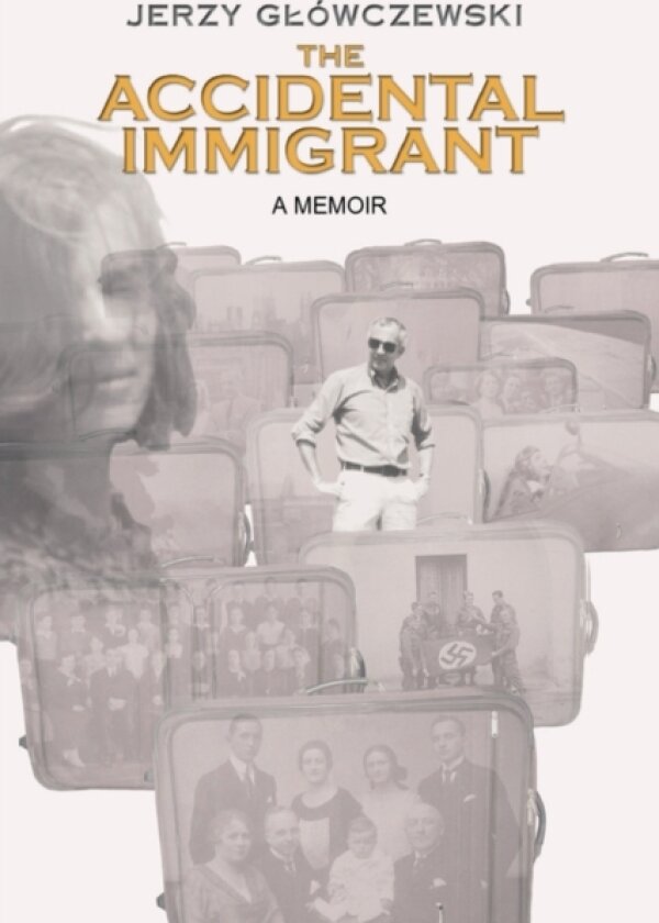The Accidental Immigrant av Jerzy Gowczewski, Jerzy Glowczewski (Hardcover)