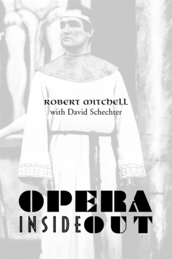 Opera Inside Out av Robert Mitchell, David Schechter (Hardcover)