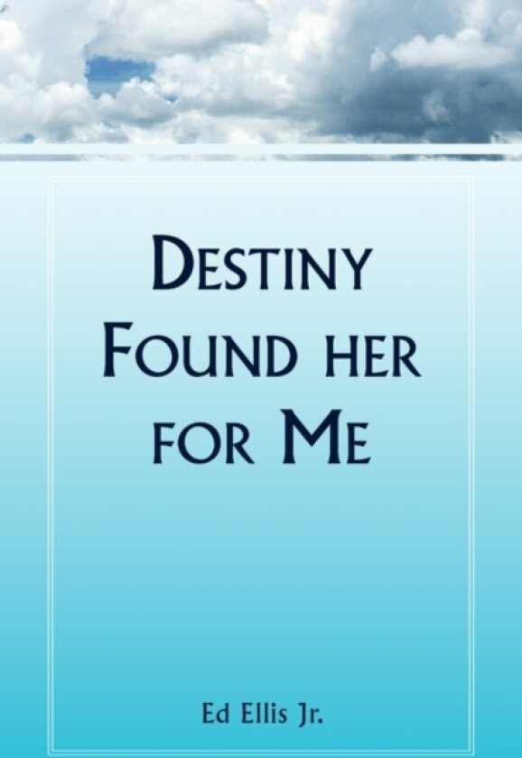 Destiny Found Her for Me av Ed Jr Ellis (Paperback)