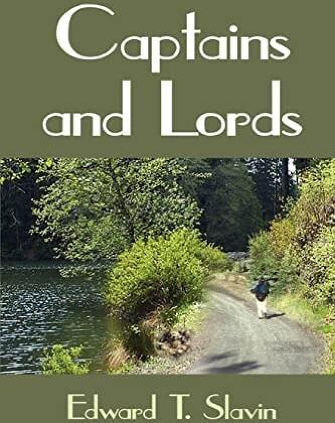 Captains and Lords av Edward T. Slavin (Paperback)