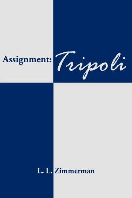 Assignment: Tripoli av L. L. Zimmerman (Paperback)