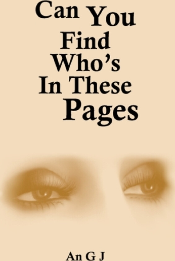 Can You Find Who's In These Pages av An G J (Paperback)