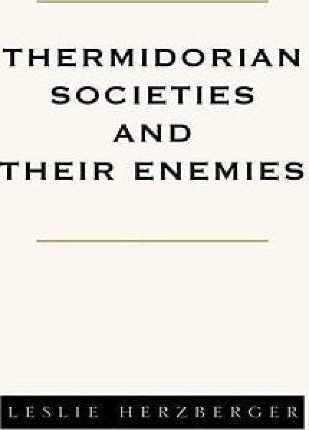 Thermidorian Societies And Their Enemies: Books I-III av Leslie Herzberger (Paperback)