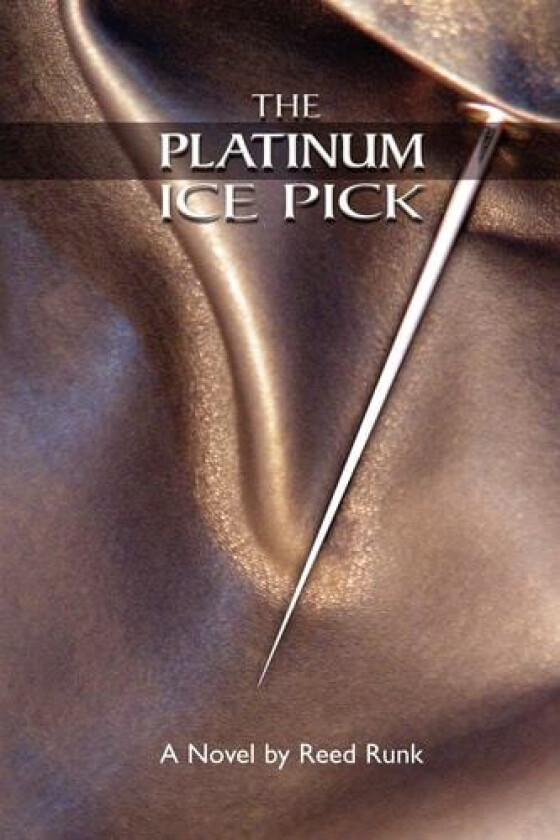 The Platinum Ice Pick av Reed Runk (Paperback)