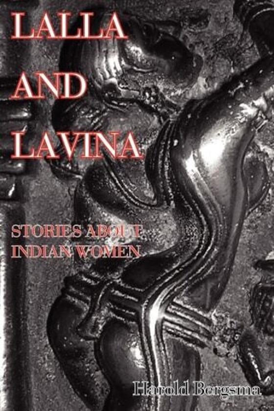 Lalla and Lavina av Harold Bergsma (Paperback)