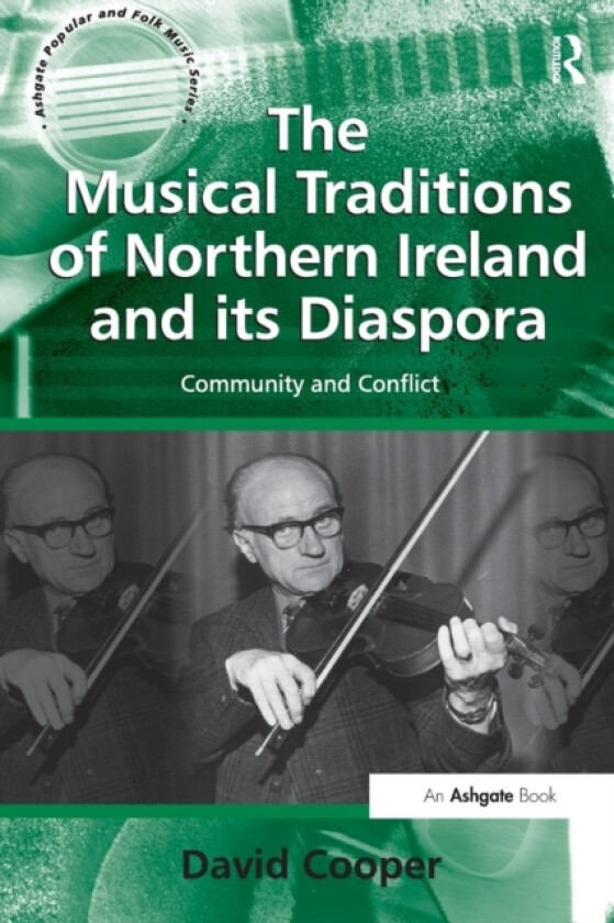 The Musical Traditions of Northern Ireland and its Diaspora av David Cooper (Paperback)