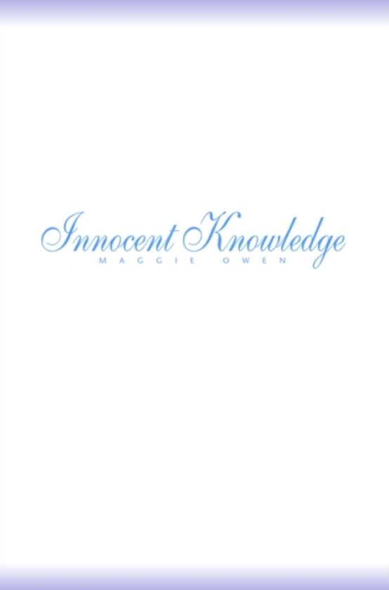 Innocent Knowledge av Maggie Owen (Hardcover)