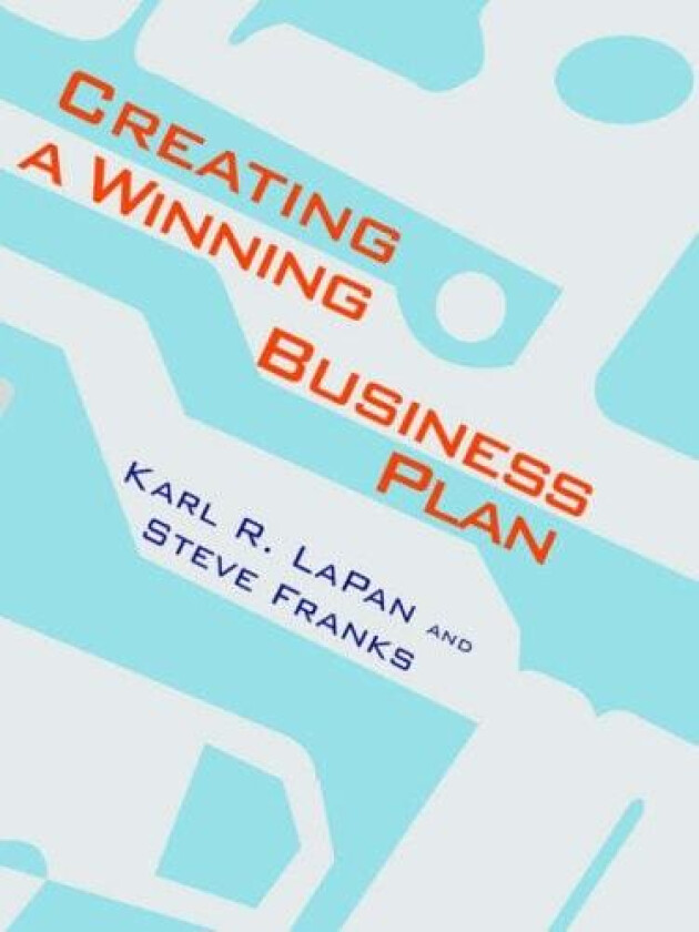 Creating A Winning Business Plan av Karl R. LaPan, Steve Franks (Paperback)
